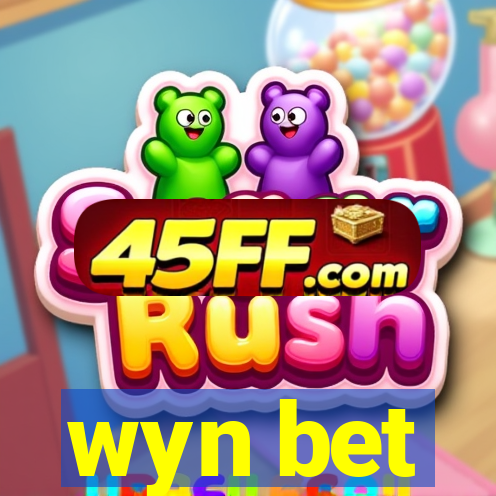 wyn bet